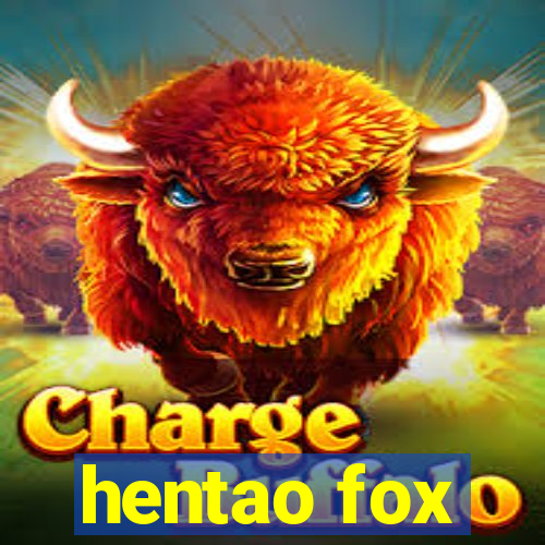 hentao fox